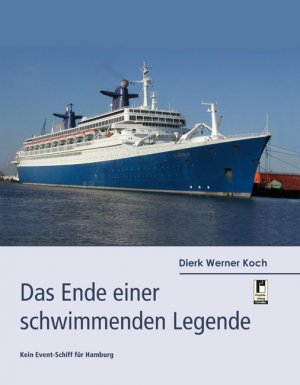 ISBN 9783862375905: Das Ende einer schwimmenden Legende - Kein Event-Schiff für Hamburg