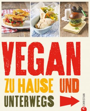 ISBN 9783862442591: Vegan zu Hause und unterwegs