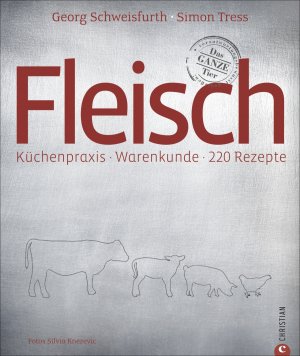 ISBN 9783862446407: Fleisch - Küchenpraxis * Warenkunde * 220 Rezepte