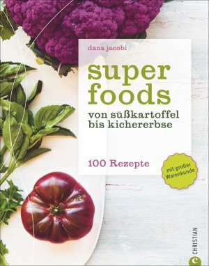 gebrauchtes Buch – Dana Jacobi – Superfoods - Von Süßkartoffel bis Kichererbse – 100 Rezepte