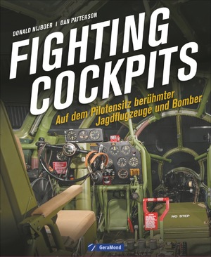 ISBN 9783862450329: Fighting Cockpits - Auf dem Pilotensitz berühmter Jagdflugzeuge und Bomber