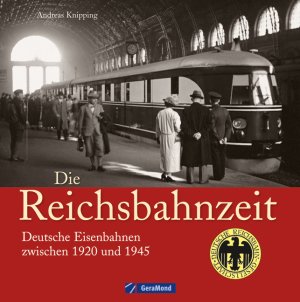 ISBN 9783862451197: Die Reichsbahnzeit - Deutsche Eisenbahnen zwischen 1920 und 1945