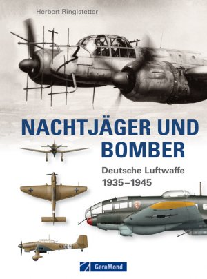 ISBN 9783862453269: Nachtjäger und Bomber. Deutsche Luftwaffe 1935 – 1945