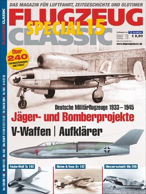 ISBN 9783862454747: Flugzeug Classic Special 15: Jäger- und Bomber-Projekte, V-Waffen, Aufklärer: Deutsche Militärflugzeuge 1933 - 1945 Jäger- und Bomber-Projekte, V-Waffen, Aufklärer