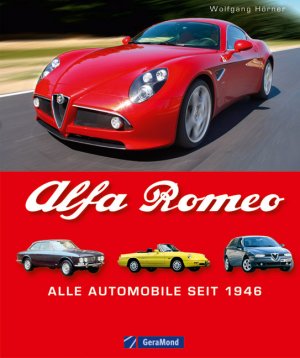 ISBN 9783862456338: Alfa Romeo: Alle Automobile seit 1946 Hörner, Wolfgang