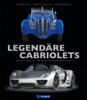 ISBN 9783862456796: Legendäre Cabriolets - Design-Ikonen aus 100 Jahren Automobilgeschichte