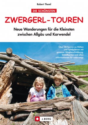 ISBN 9783862460199: Zwergerl-Touren - Neue Wanderungen für die Kleinsten zwischen Allgäu und Karwendel