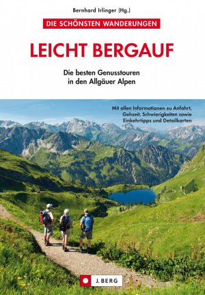 ISBN 9783862460465: Leicht bergauf - Die besten Genusstouren in den Allgäuer Alpen