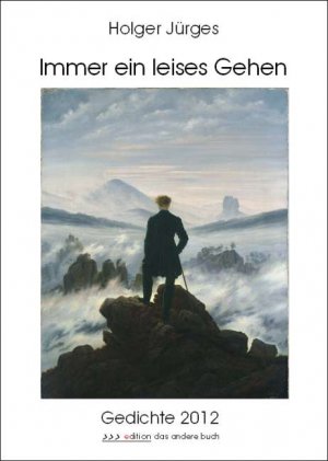 ISBN 9783862472642: Immer ein leises Gehen – Gedichte 2012