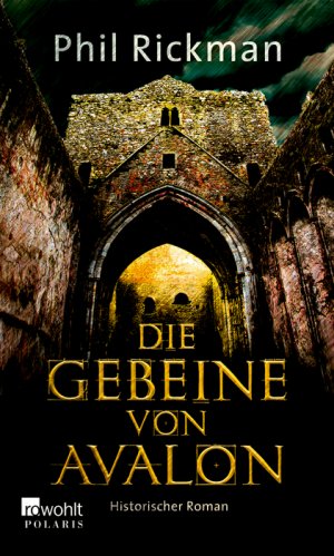 ISBN 9783862520015: Die Gebeine von Avalon - Aus den höchst vertraulichen Papieren des Dr. John Dee, Astrologe und Berater Ihrer Majestät, der Königin