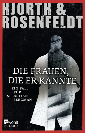 gebrauchtes Buch – Hjorth, Michael; Rosenfeldt – Die Frauen, die er kannte - Ein Fall für Sebastian Bergman gebrauchtes Buch – Hjorth, Michael; Rosenfeldt – Die Frauen, die er kannte - Ein Fall für Sebastian Bergman