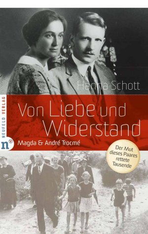 ISBN 9783862560172: Von Liebe und Widerstand - Magda & André Trocmé - Der Mut dieses Paares rettete Tausende