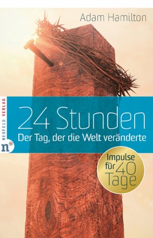 neues Buch – Adam Hamilton – 24 Stunden - Impulse fuer 40 Tage