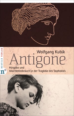 ISBN 9783862560899: Antigone – Hingabe und Machtmissbrauch in der Tragödie des Sophokles