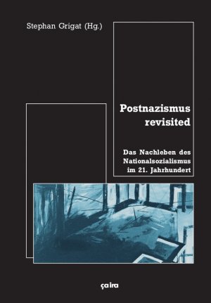 ISBN 9783862591060: Postnazismus revisited – Das Nachleben des Nationalsozialismus im 21. Jahrhundert