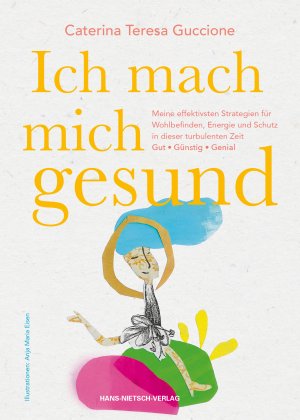 ISBN 9783862648399: Ich mach mich gesund – Meine effektivsten Strategien für Wohlbefinden, Energie und Schutz in dieser turbulenten Zeit Gut - Günstig - Genial