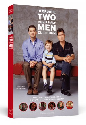 ISBN 9783862651511: 111 Gründe, "Two and a half men" zu lieben : eine Liebeserklärung an die wohl großartigste Sitcom aller Zeiten Thorsten Wortmann