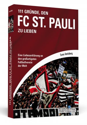 ISBN 9783862652600: 111 Gründe, den FC St. Pauli zu lieben - Eine Liebeserklärung an den großartigsten Fußballverein der Welt