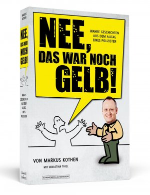 ISBN 9783862653072: Nee, das war noch gelb! - Wahre Geschichten aus dem Alltag eines Polizisten