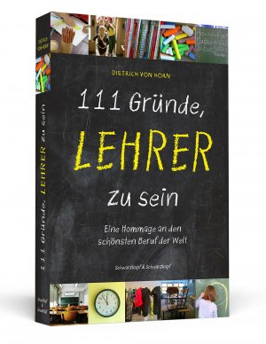 ISBN 9783862653102: 111 Gründe, Lehrer zu sein - Eine Hommage an den schönsten Beruf der Welt