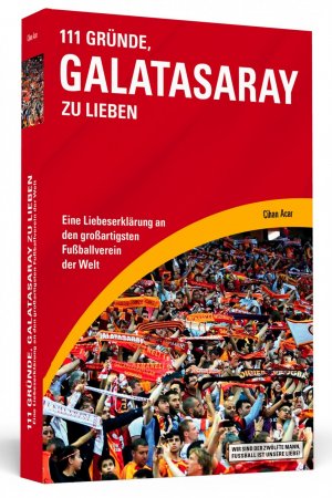 ISBN 9783862654277: 111 Gründe, Galatasaray zu lieben