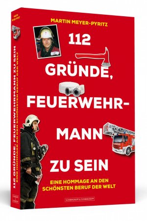 ISBN 9783862655502: 112 Gründe, Feuerwehrmann zu sein