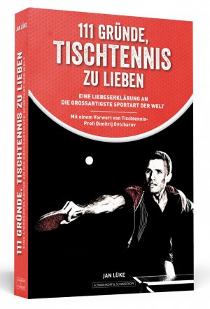 ISBN 9783862655595: 111 Gründe, Tischtennis zu lieben – Eine Liebeserklärung an die großartigste Sportart der Welt