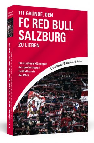 ISBN 9783862656882: 111 Gründe, den FC Red Bull Salzburg zu lieben