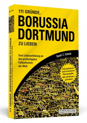 ISBN 9783862657353: 111 Gründe, Borussia Dortmund zu lieben - Eine Liebeserklärung an den großartigsten Fußballverein der Welt - Aktualisierte und erweiterte Neuausgabe. Mit 11 Bonusgründen!