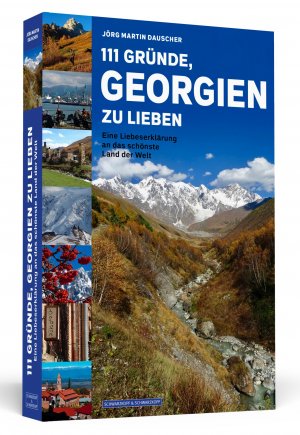 ISBN 9783862657872: 111 Gründe, Georgien zu lieben | Eine Liebeserklärung an das schönste Land der Welt | Jörg Martin Dauscher | Taschenbuch | 232 S. | Deutsch | 2019 | Schwarzkopf + Schwarzkopf | EAN 9783862657872