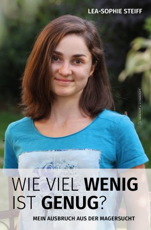 ISBN 9783862658268: WIE VIEL WENIG IST GENUG? - Mein Ausbruch aus der Magersucht