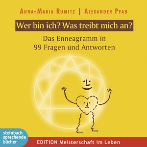 neues Hörbuch – Anna-Maria Rumitz  – Wer bin ich? Was treibt mich an? Das Enneagramm in 99 Fragen und Antworten [Ungekürzte Lesung, 1 MP3 CD]