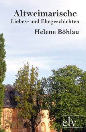 ISBN 9783862670543: Altweimarische Liebes- und Ehegeschichten