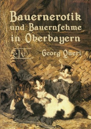 ISBN 9783862671458: Bauernerotik und Bauernfehme in Oberbayern