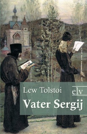 neues Buch – Lew Tolstoi – Vater Sergij