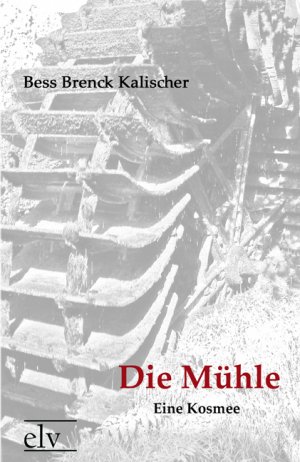 ISBN 9783862674244: Die Mühle - Eine Kosmee