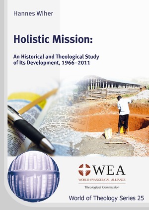 ISBN 9783862692453: Holistic Mission – An Historical and Theological Study of Its Development, 1966–2011