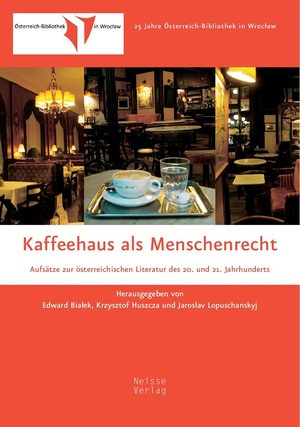 ISBN 9783862762347: Kaffeehaus als Menschenrecht - Aufsätze zur österreichischen Literatur des 20. und 21. Jahrhunderts