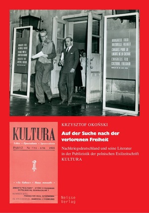 ISBN 9783862762507: Auf der Suche nach der verlorenen Freiheit - Nachkriegsdeutschland und seine Literatur in der Publizistik der polnischen Exilzeitschrift KULTURA