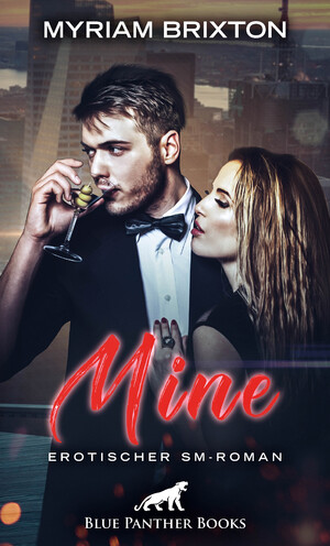 ISBN 9783862774043: Mine | Erotischer SM-Roman - Sie ist sein Spielzeug, das er mit niemand anderem teilen wird ...