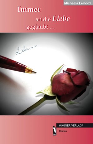 ISBN 9783862792412: Immer an die Liebe geglaubt ...