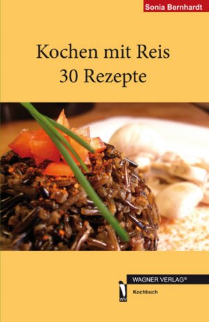 ISBN 9783862792771: Kochen mit Reis 30 Rezepte