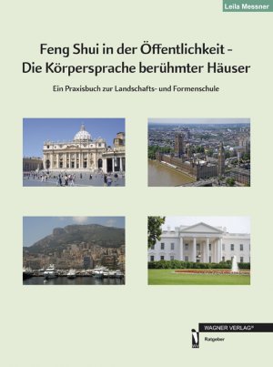 ISBN 9783862792894: Feng Shui in der Öffentlichkeit - Die Körpersprache berühmter Häuser - Ein Praxisbuch zur Landschafts- und Formenschule