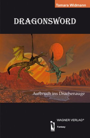 ISBN 9783862797400: DRAGONSWORD - Aufbruch ins Drachenauge