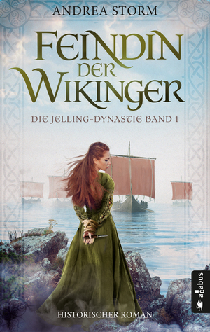 ISBN 9783862828067: Feindin der Wikinger. Die Jelling-Dynastie. Band 1