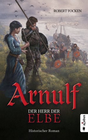 ISBN 9783862828180: Arnulf. Der Herr der Elbe