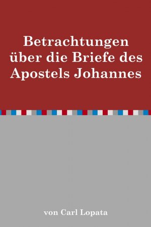 ISBN 9783863110611: Betrachtungen über die Briefe des Apostels Johannes