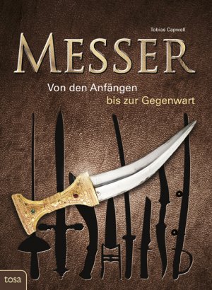 ISBN 9783863132026: Messer – Von den Anfängen bis zur Gegenwart