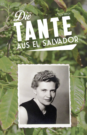 ISBN 9783863142841: Die Tante aus El Salvador