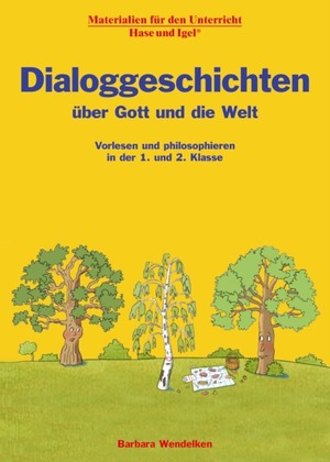 ISBN 9783863163334: Dialoggeschichten über Gott und die Welt – Vorlesen und philosophieren in der 1. und 2. Klasse